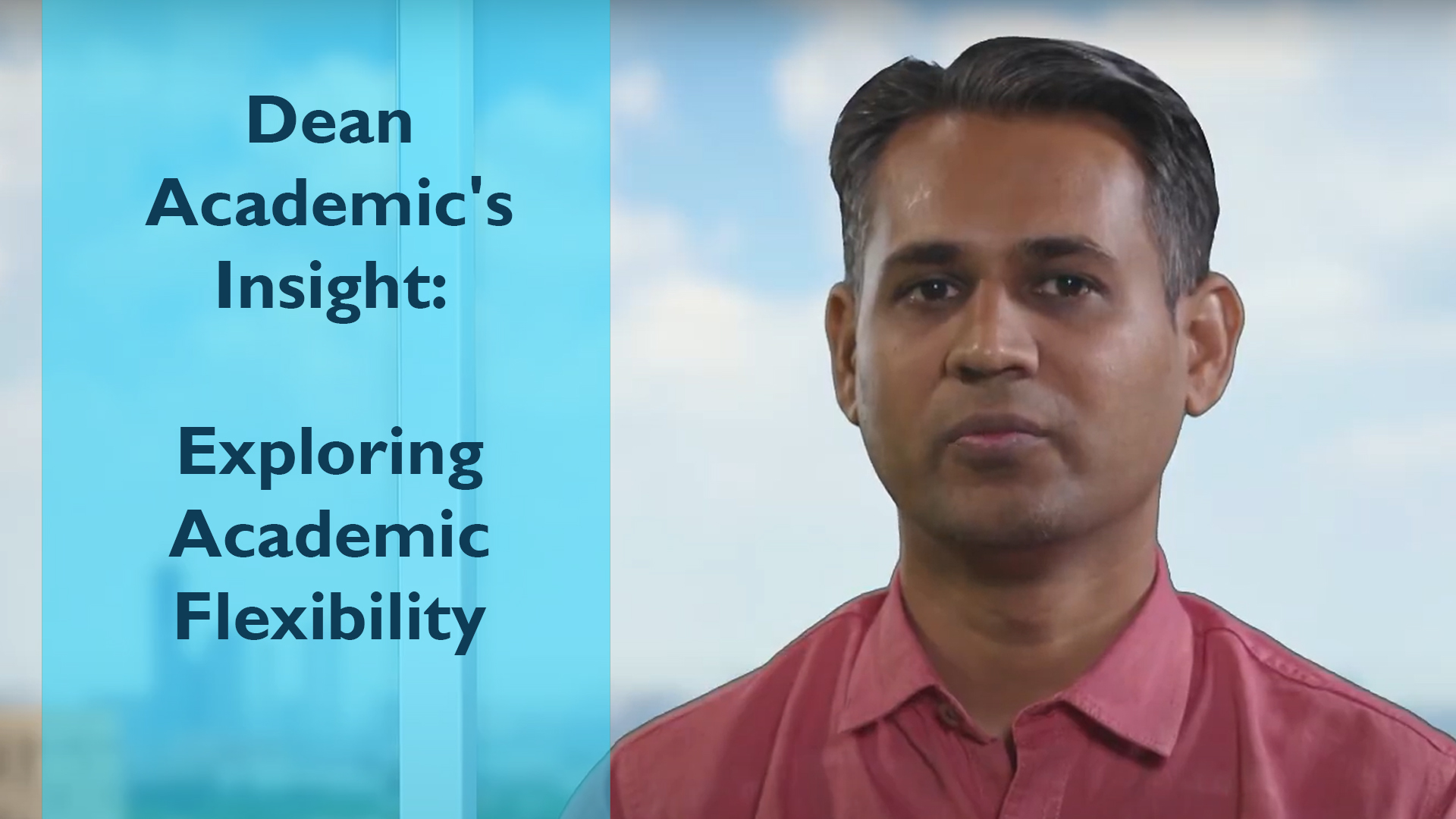 Dean Academic's Insight: Exploring Academic Flexibility